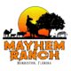 Mayhem Ranch
